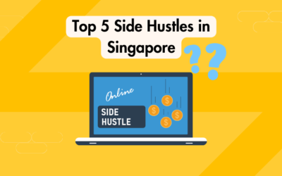 Top 5 Side Hustles in Singapore