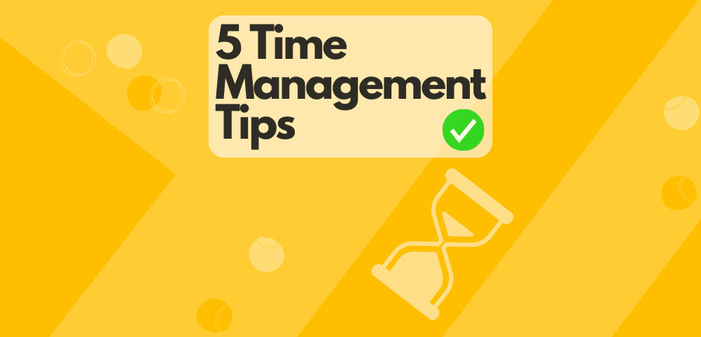 5 Time Management Tips
