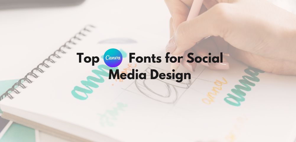 Top Canva Fonts for Social Media Design