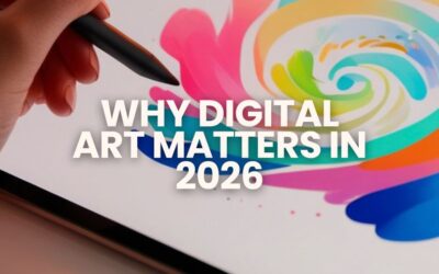 Why Digital Art Matters in 2026 — And What AI Can’t Replace